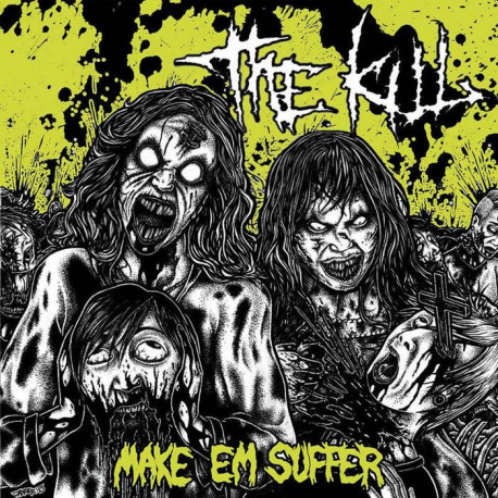 THE KILL - Make em suffer (colored vinyl) - 12" THE KILL - Make em suffer (colored vinyl) - 12"