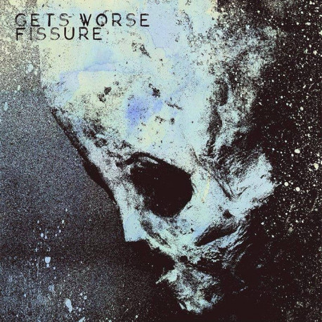 GETS WORSE // FISSURE - split 7" GETS WORSE // FISSURE - split 7"