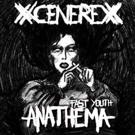xCENEREx - Fast Youth Anathema - 7" xCENEREx - Fast Youth Anathema - 7"