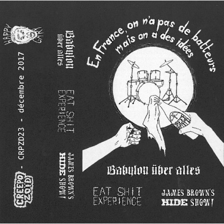 V/A BABYLON ÜBER ALLES // EAT SHIT EXPERIENCE // JAMES BROWN'S HIDE SHOW! - split tape V/A BABYLON ÜBER ALLES // EAT SHIT EXPERIENCE // JAMES BROWN'S HIDE SHOW! - split tape