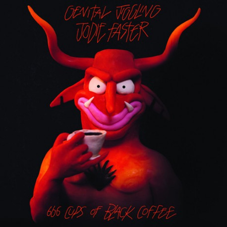 JODIE FASTER // GENITAL JIGGLING - 666 cups of black coffee - Split EP/12" JODIE FASTER // GENITAL JIGGLING - 666 cups of black coffee - Split EP/12"