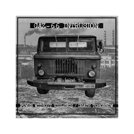 GAZ 66 INTRUSION - Power Without Violence... 7" GAZ 66 INTRUSION - Power Without Violence... 7"