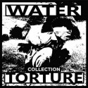 WATER TORTURE - Collection - 12"