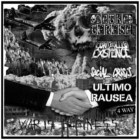 V/A WAR IS BUSINESS - CONTROLLED EXISTENCE // SOCIAL CRISIS // MATKA TERESA // ULTIMO RAUSEA - 4 way split 7"