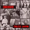 CONCUSSIVE // ENDLESS SWARM - split 7"