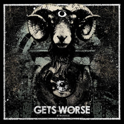 GETS WORSE - Struggle - 12"
