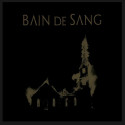 BAIN DE SANG - We are the blood we are the fear - 12"