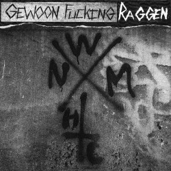 GEWOON FUCKING RAGGEN - We need more hardcore - 12"