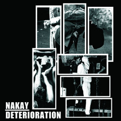 NAK'AY // DETERIORATION - split 7"