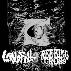 REEKING CROSS // LANDFILL - split  7"EP