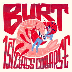 BURT // 1ST Class collapse - split 12"