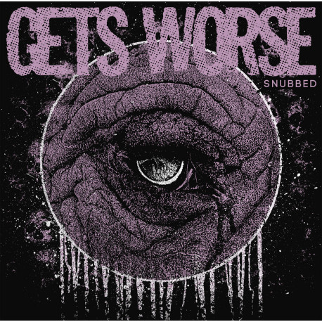 GETS WORSE - Snubbed - 12"LP