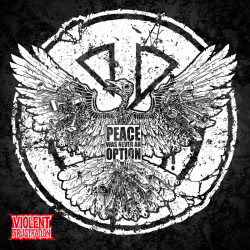 VIOLENT FRUSTRATION - Peace was never an option - 12"LP