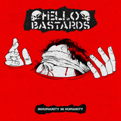 HELLO BASTARDS ‎– Inhumanity In Humanity - 12"LP