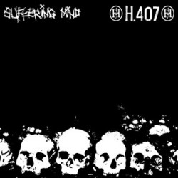 SUFFERING MIND // H.407 - split 12"